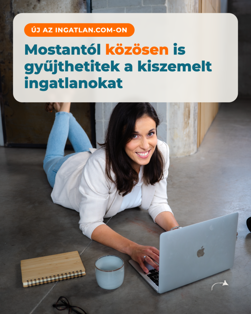Gaál-Kindel Petra ingatlanos laptoppal dolgozik, a képen a felirat: Mostantól közösen is gyűjthetitek a kiszemelt ingatlanokat
